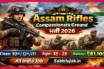 Assam Rifles Compassionate Ground Recruitment 2026
